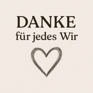 Mehr über den Artikel erfahren DANKE für jedes „Wir“!